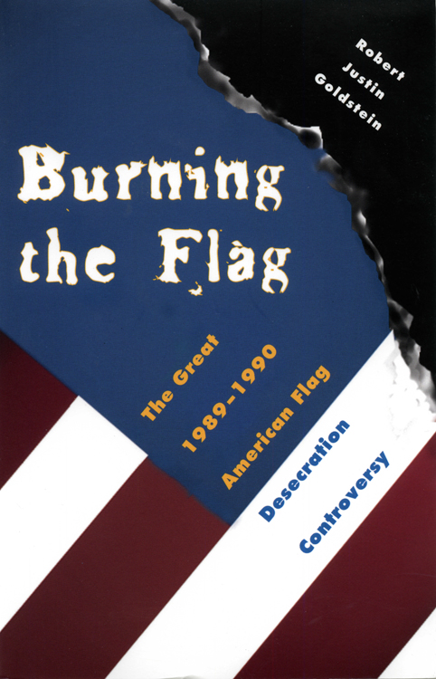 Burning the Flag The Great 1989--1990 American Flag Desecration Controversy - image 1