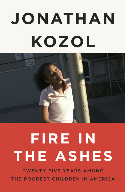 Also by Jonathan Kozol DEATH AT AN EARLY AGE FREE SCHOOLS THE NIGHT IS - photo 1