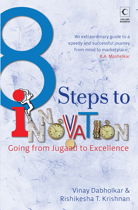 8 STEPS TO INNOVATION Going from Jugaad to Excellence VINAY DABHOLKAR - photo 1