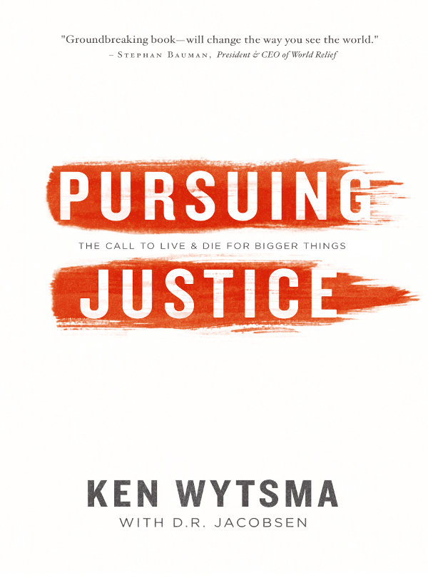 PRAISE FOR PURSUING JUSTICE Ken Wytsma has thought boldly about justice that - photo 1