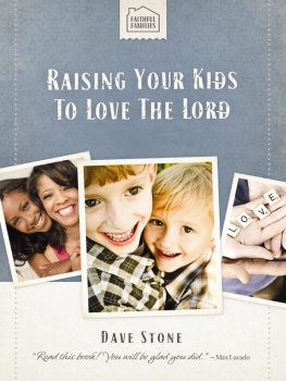 Dave Stone - Raising Your Kids to Love the Lord