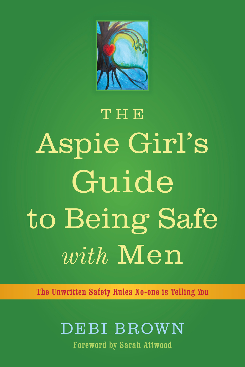 The Aspie Girls Guide to Being Safe with Men of related interest Making - photo 1