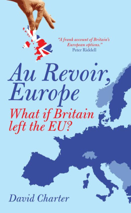 David Charter - Au Revoir, Europe: What if Britain left the EU?