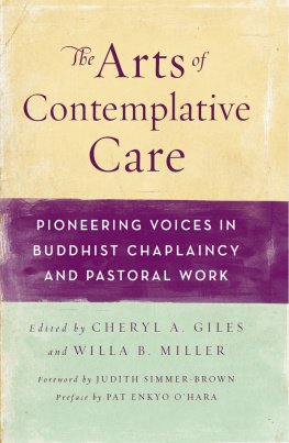 Cheryl A Giles The Arts of Contemplative Care: Pioneering Voices in Buddhist Chaplaincy and Pastoral Work