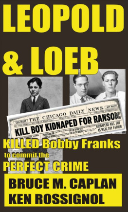 Ken Rossignol - Leopold & Loeb Killed Bobby Franks