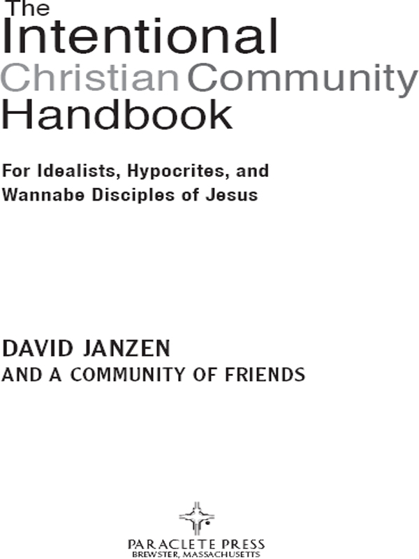 The Intentional Christian Community Handbook The Intentional Christian - photo 1