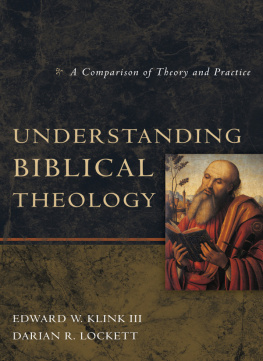 Edward W Klink III Understanding Biblical Theology: A Comparison of Theory and Practice