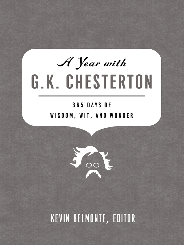 PRAISE FOR A YEAR WITH G K CHESTERTON A Year with G K Chesterton will - photo 1