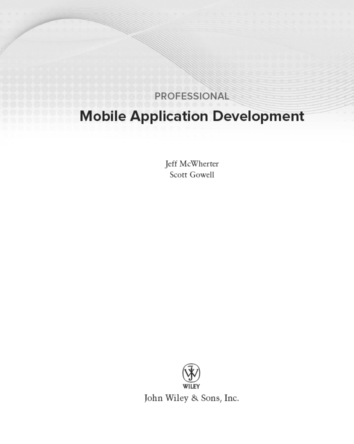 Professional Mobile Application Development Published by John Wiley Sons - photo 2