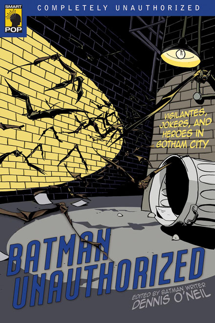 httpwwwsmartpopbookscombookbatman-unauthorized To the Batpole From - photo 1