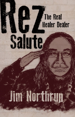 Jim Northrup - Rez Salute: The Real Healer Dealer