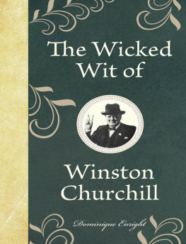 Dominique Enright - The Wicked Wit of Winston Churchill