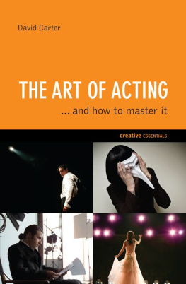 David Carter - The Art of Acting: . . . And How to Master It
