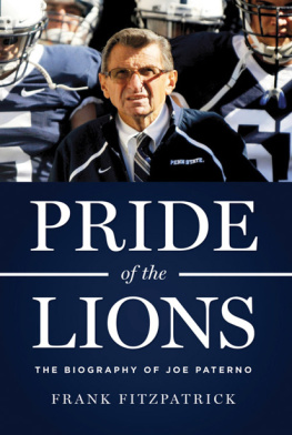 Frank Fitzpatrick - Pride of the Lions: The Biography of Joe Paterno