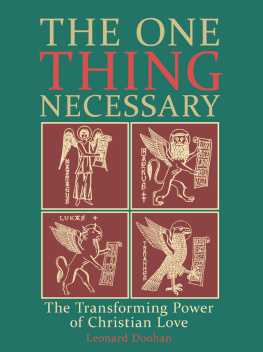 Leonard Doohan - The One Thing Necessary: The Transforming Power of Christian Love