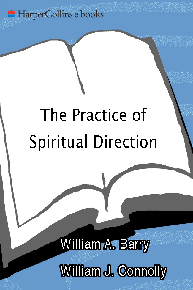 T HE P RACTICE OF S PIRITUAL D IRECTION William A Barry and William J - photo 1