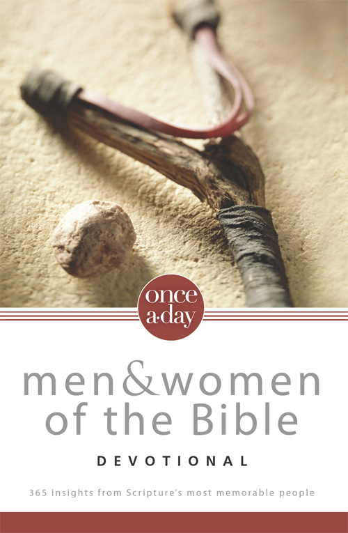 Once-A-Day Men and Women of the Bible Devotional 365 Insights from Scriptures Most Memorable People - image 1