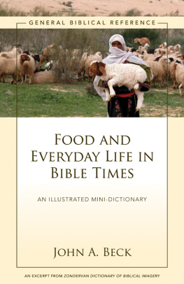 John A. Beck - Food and Everyday Life in Bible Times: A Zondervan Digital Short