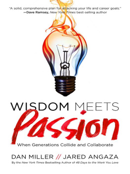 Dan Miller - Wisdom Meets Passion: When Generations Collide and Collaborate
