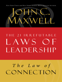 John C. Maxwell Law of Connection: Lesson 10 from the 21 Irrefutable Laws of Leadership