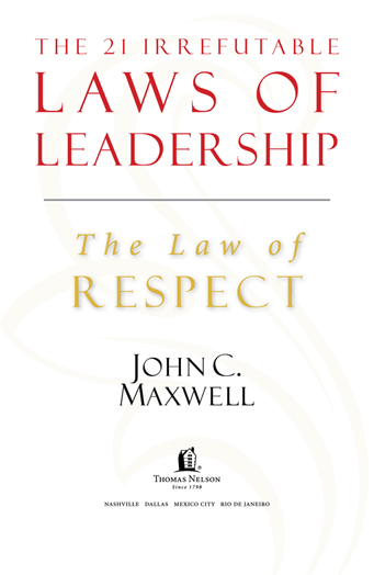 1998 and 2007 by John C Maxwell This ebook is derived from The 21 Irrefutable - photo 1