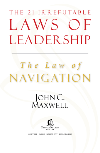 1998 and 2007 by John C Maxwell This ebook is derived from The 21 Irrefutable - photo 1