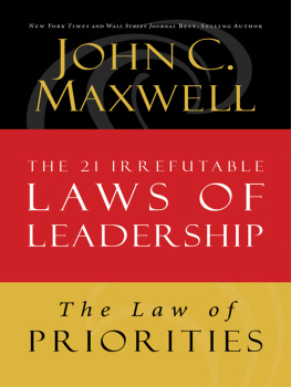 John C. Maxwell - The Law of Priorities: Lesson 17 from The 21 Irrefutable Laws of Leadership