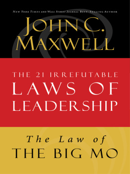 John C. Maxwell The Law of The Big Mo: Lesson 16 from The 21 Irrefutable Laws of Leadership