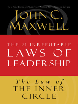 John C. Maxwell The Law of the Inner Circle: Lesson 11 from the 21 Irrefutable Laws of Leadership