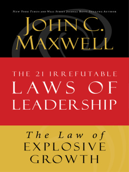 John C. Maxwell The Law of Explosive Growth: Lesson 20 from the 21 Irrefutable Laws of Leadership