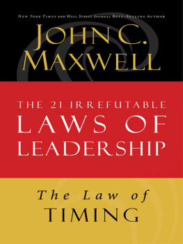 John C. Maxwell - The Law of Timing: Lesson 19 from the 21 Irrefutable Laws of Leadership
