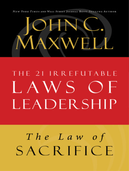 John C. Maxwell - The Law of Sacrifice: Lesson 18 from the 21 Irrefutable Laws of Leadership