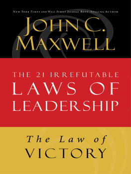 John C. Maxwell - The Law of Victory: Lesson 15 from the 21 Irrefutable Laws of Leadership
