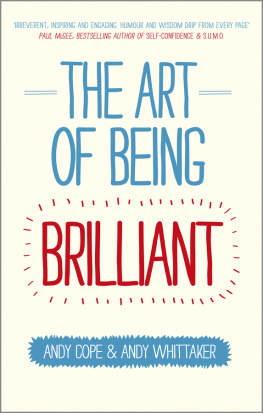 Andy Cope - The Art of Being Brilliant: Transform Your Life by Doing What Works For You