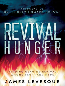 James Levesque - Revival Hunger: Finding Genuine Revival Among Fluff and Hype