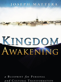 Joseph Mattera Kingdom Awakening: a Blueprint for Personal and Cultural Transformation