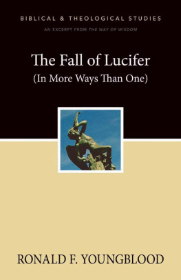 Ronald F. Youngblood The Fall of Lucifer (In More Ways Than One): A Zondervan Digital Short