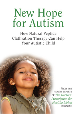The Health Experts of the Doctors Prescription for Healthy - New Hope for Autism: How Natural Peptide Clathration Therapy Can Help Your Autistic Child