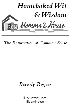 HOMEBAKED WIT WISDOM FROM MOMMAS HOUSE The Resurrection of Common Sense - photo 1