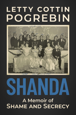 Letty Cottin Pogrebin - Shanda: A Memoir of Shame and Secrecy