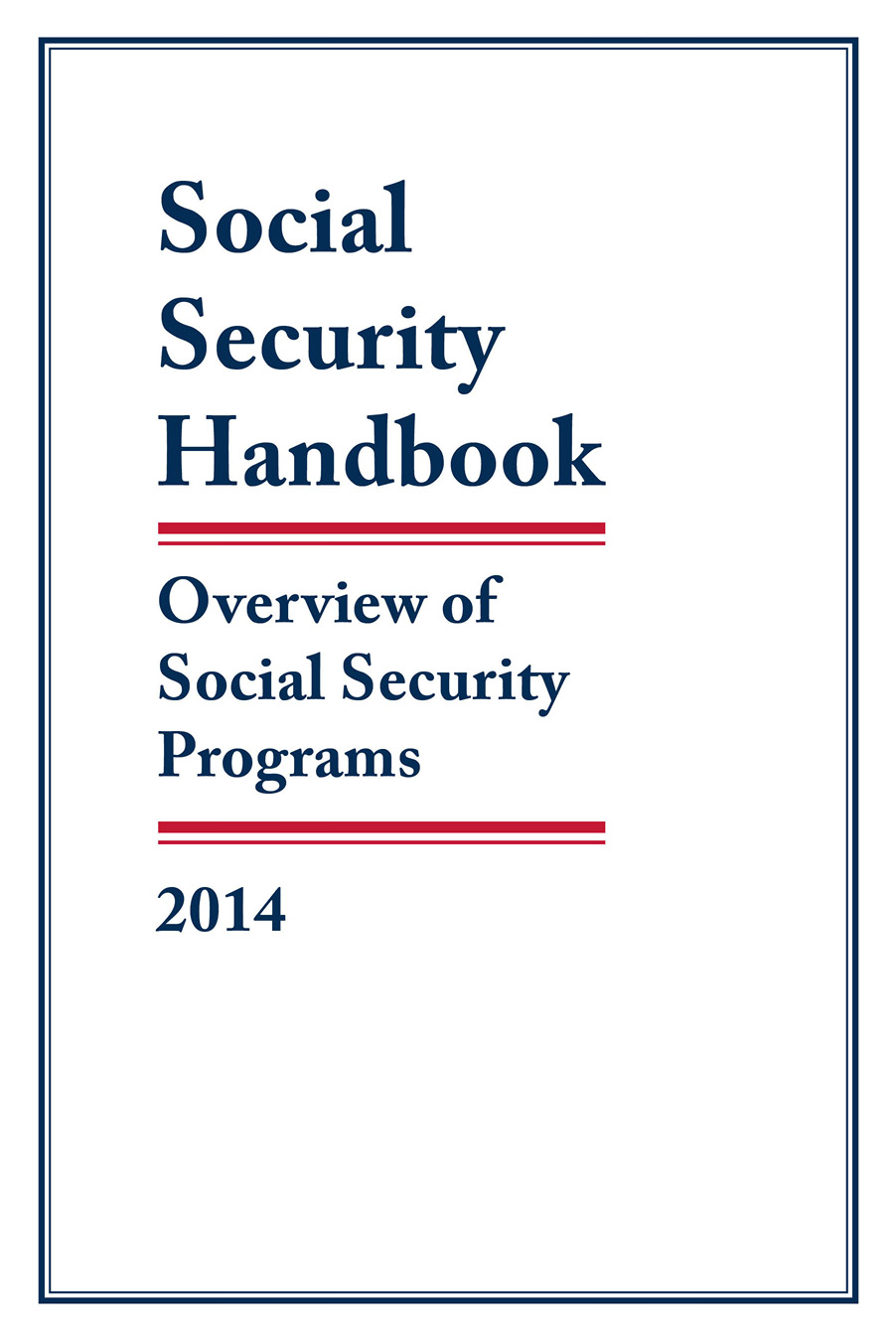 Social Security Handbook Overview of Social Security Programs 2014 Lanham - photo 1