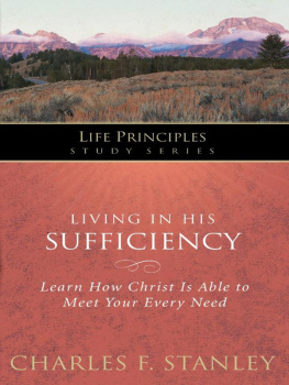 Charles F. Stanley - Living in His Sufficiency: Learn How Christ is Sufficient for Your Every Need