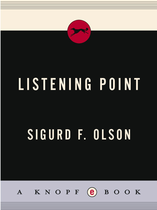 Other Books by Sigurd F Olson THE SINGING WILDERNESS LISTENING POINT THE - photo 1