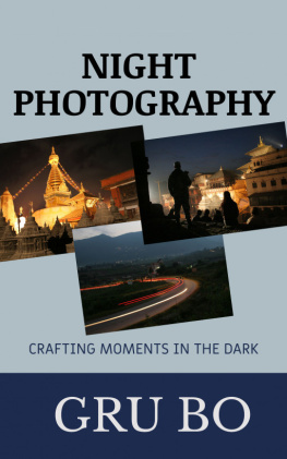 Gru Bo Night Photography: Crafting Moments in the Dark