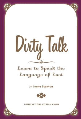 Lynne Stanton Dirty Talk: Speak the Language of Lust