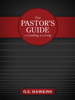 O. S. Hawkins The Pastors Guide to Leading and Living