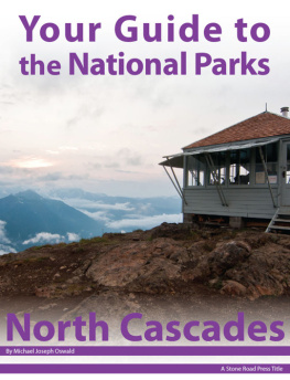 Michael Joseph Oswald - Your Guide to North Cascades National Park