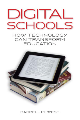 Darrell M. West Digital Schools: How Technology Can Transform Education