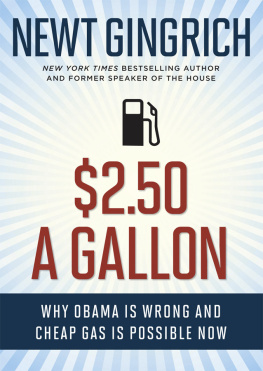 Newt Gingrich - $2.50 a Gallon: Why Obama Is Wrong and Cheap Gas Is Possible