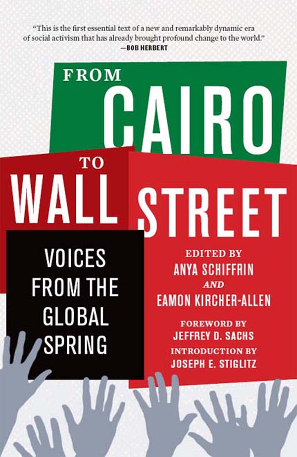 FROM CAIRO TO WALL STREET FROM CAIRO TO WALL STREET VOICES FROM THE GLOBAL - photo 1